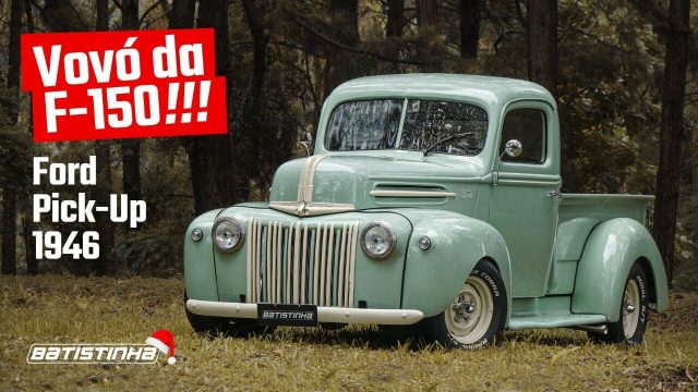ford-pick-up-1946-vovo-f150-batistinha-garage-capa-video